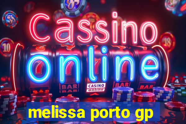 melissa porto gp